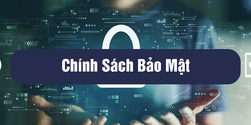 chính sách bảo mật